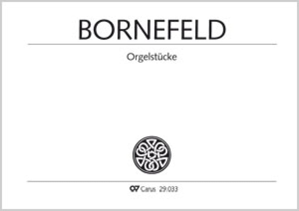 Bornefeld: Orgelstücke. Sieben Intonationen